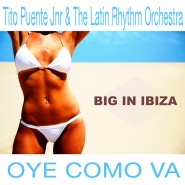 Tito Puente Jnr - Oye Como Va