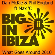 1268WBII_Dan Mckie & Phil England Ft Max'C - What goes around 2010