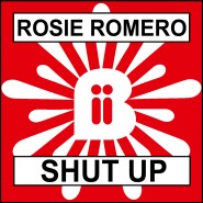 1557WBII-Rosie-Romero---Shut-Up 1557WBII-Rosie-Romero---Shut-Up