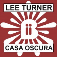 1572WBII_LeeTurner_Casa Oscura