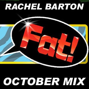 Rachel Barton October DJ Mix for The Fat! Club